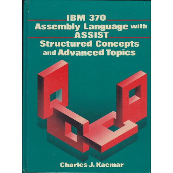 Pre-Owned IBM 370 Assembly Language With Assist, Structured Concepts, and Advanced Topics (Hardcover) 0134557425 9780134557427
