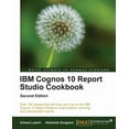thumbnail image 1 of IBM Cognos 10 Report Studio Cookbook (Paperback), 1 of 1