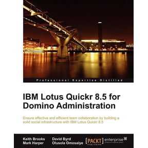 IBM Lotus Quickr 8.5 for Domino Administration, (Paperback)