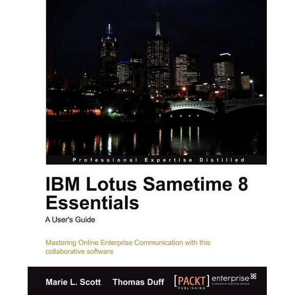 IBM Lotus Sametime 8 Essentials: A User's Guide (Paperback)
