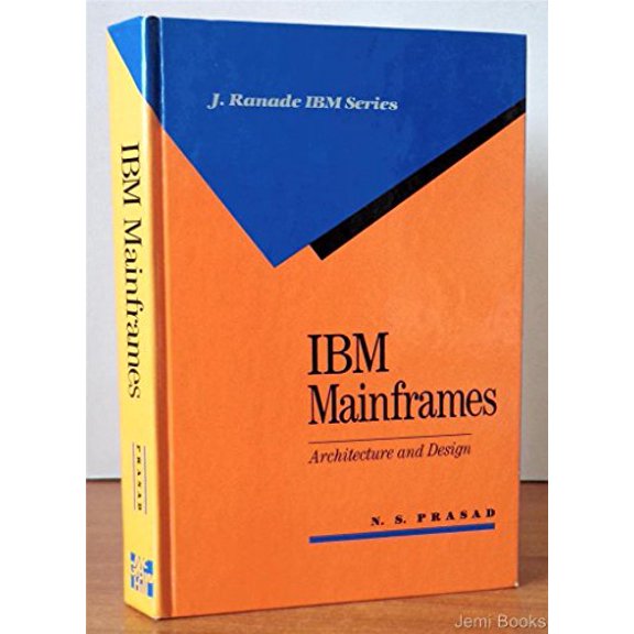 Pre-Owned IBM mainframes: Architecture and design (J. Ranade IBM series) (Hardcover) 0070506868 9780070506862