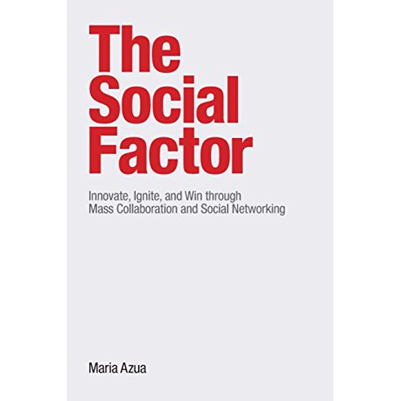 Pre-Owned IBM Press: The Social Factor : Innovate, Ignite, and Win Through Mass Collaboration and Social Networking (Paperback)