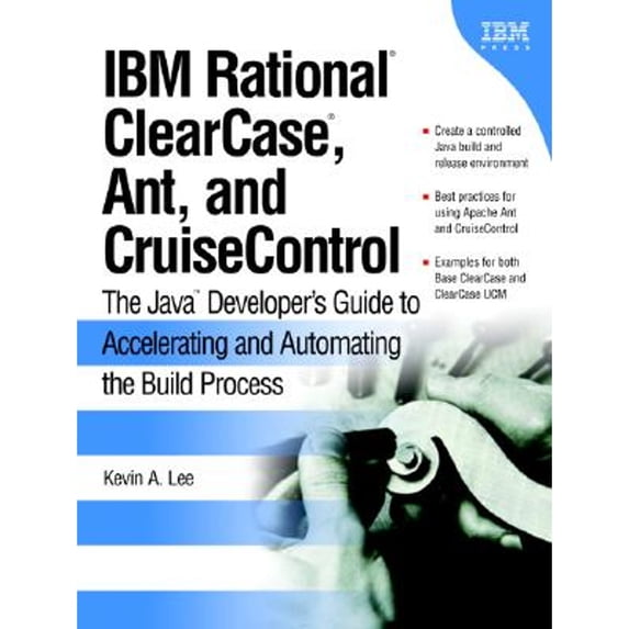 Pre-Owned IBM Rational ClearCase, Ant, and CruiseControl: The Java Developer's Guide to Accelerating and Automating the build Process (Paperback) 0321356993 9780321356994