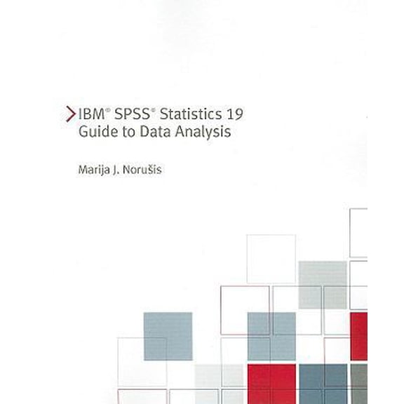 Pre-Owned IBM SPSS Statistics 19 Guide to Data Analysis (Paperback) 0321748417 9780321748416