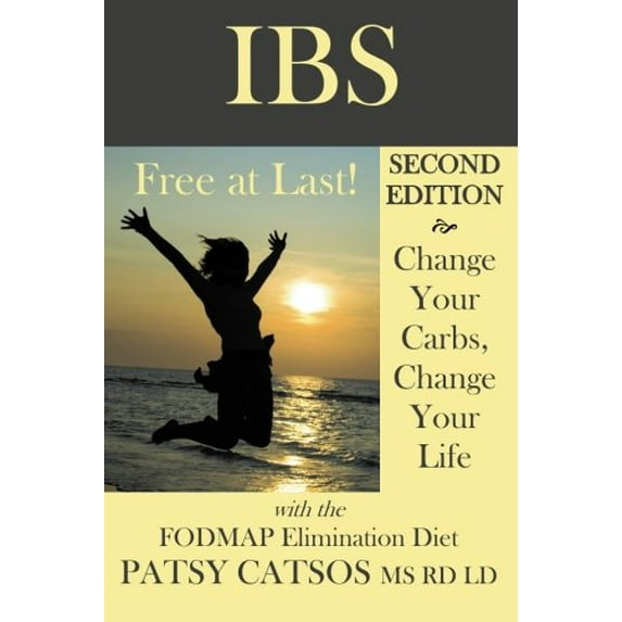 Pre-Owned Ibs-Free at Last! Second Edition: Change Your Carbs, Change Your Life with the Fodmap Elimination Diet (Paperback) 0982063520 9780982063521