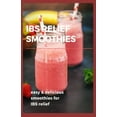 thumbnail image 1 of IBS Relief Smoothies: Easy and Delicious Smoothies for IBS Relief, (Paperback), 1 of 1