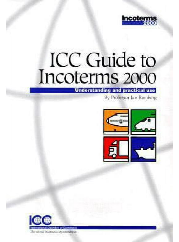 Pre-Owned ICC Guide to Incoterms 2000: Understanding and Practical Use (Paperback) 9284212693 9789284212699