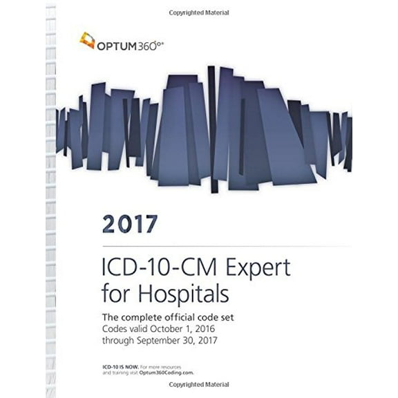 Pre-Owned ICD-10-CM 2017 Expert for Hospitals : The Complete Official Code Set: Codes Valid October 1, 2016 Through September 30, 2017