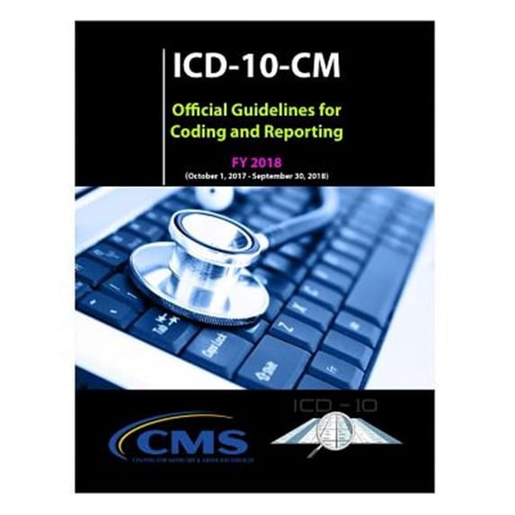 ICD-10-CM Official Guidelines for Coding and Reporting 2018 - Walmart.com