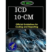 ICD-10-CM Official Guidelines for Coding and Reporting - FY 2017 Paperback