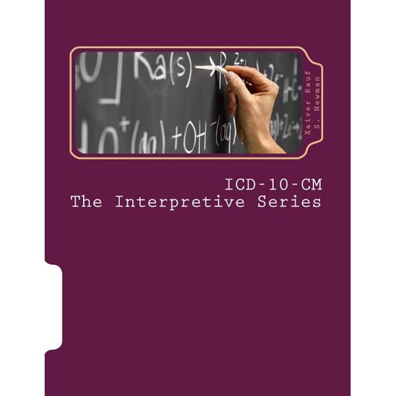 ICD-10-CM The Interpretive Series : Introducing The Coding Change (Paperback)