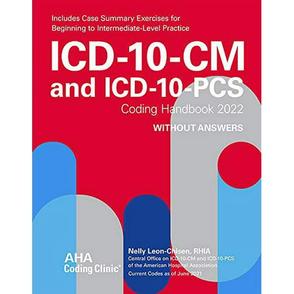 ICD-10-CM and ICD-10-PCS Coding Handbook, without Answers, 2022 Rev. Ed.