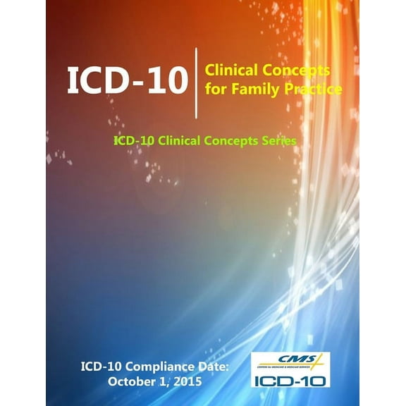 ICD-10: Clinical Concepts for Family Practice (ICD-10 Clinical Concepts Series) (Paperback)