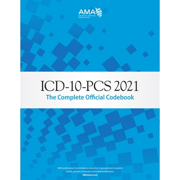 ICD-10-PCS 2021: The Complete Official Codebook (Paperback)