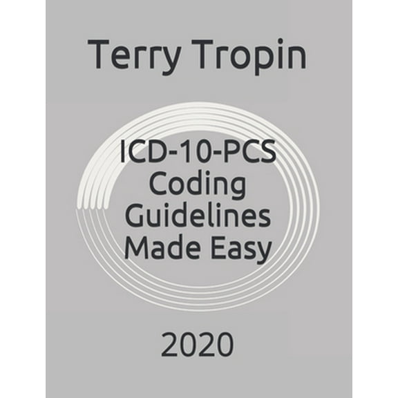 Pre-Owned ICD-10-PCS Coding Guidelines Made Easy: 2020 (Paperback) 1688007091 9781688007093