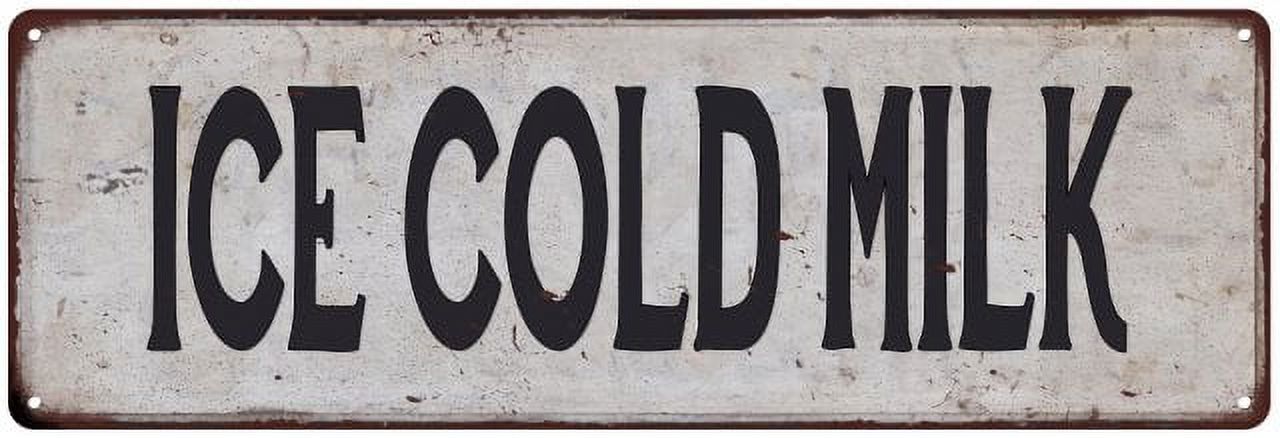 Rustic Sign Ice ICE COLD MILK Vintage Look Rustic 8x24 Metal Sign Chic Retro ...