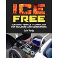 thumbnail image 1 of ICE Free: Electric vehicle technology for builders and converters  Paperback  Mr John Hardy, 1 of 1