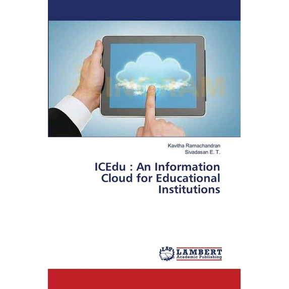 ICEdu: An Information Cloud for Educational Institutions (Paperback)