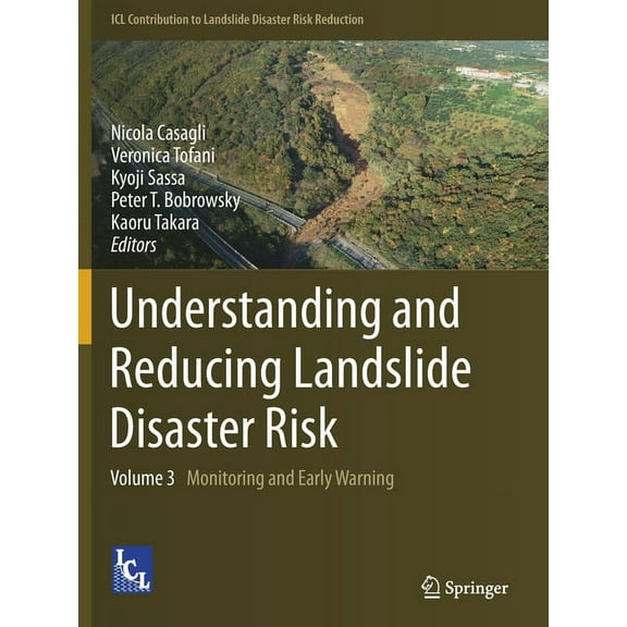 ICL Contribution to Landslide Disaster R Understanding and Reducing Landslide Disaster Risk: Volume 3 Monitoring and Early Warning, (Paperback)