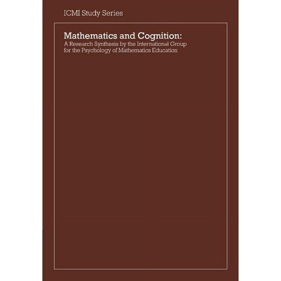 ICMI Studies Mathematics and Cognition: A Research Synthesis by the International Group for the Psychology of Mathematics Education, (Paperback)