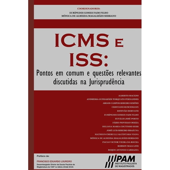 ICMS e ISS.: Pontos em comum e questes relevantes discutidas na Jurisprudncia Portuguese Edition Paperback 1712209094 9781712209097 Euripedes Faim e Mnica Serrano coor , ALBERTO MACEDO - AN