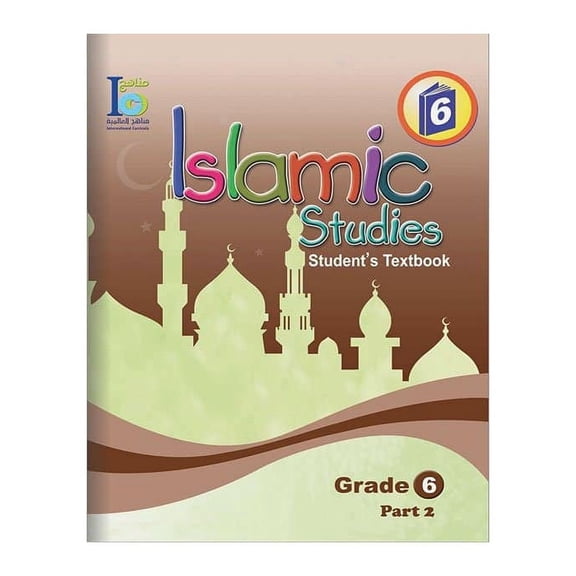 ICO Islamic Studies Textbook: Grade 6, Part 2 (With Online Access Code)