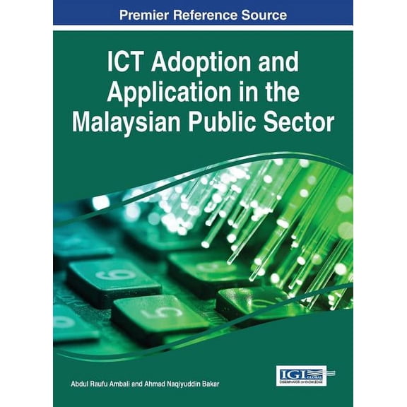 ICT Adoption and Application in the Malaysian Public Sector, (Hardcover)