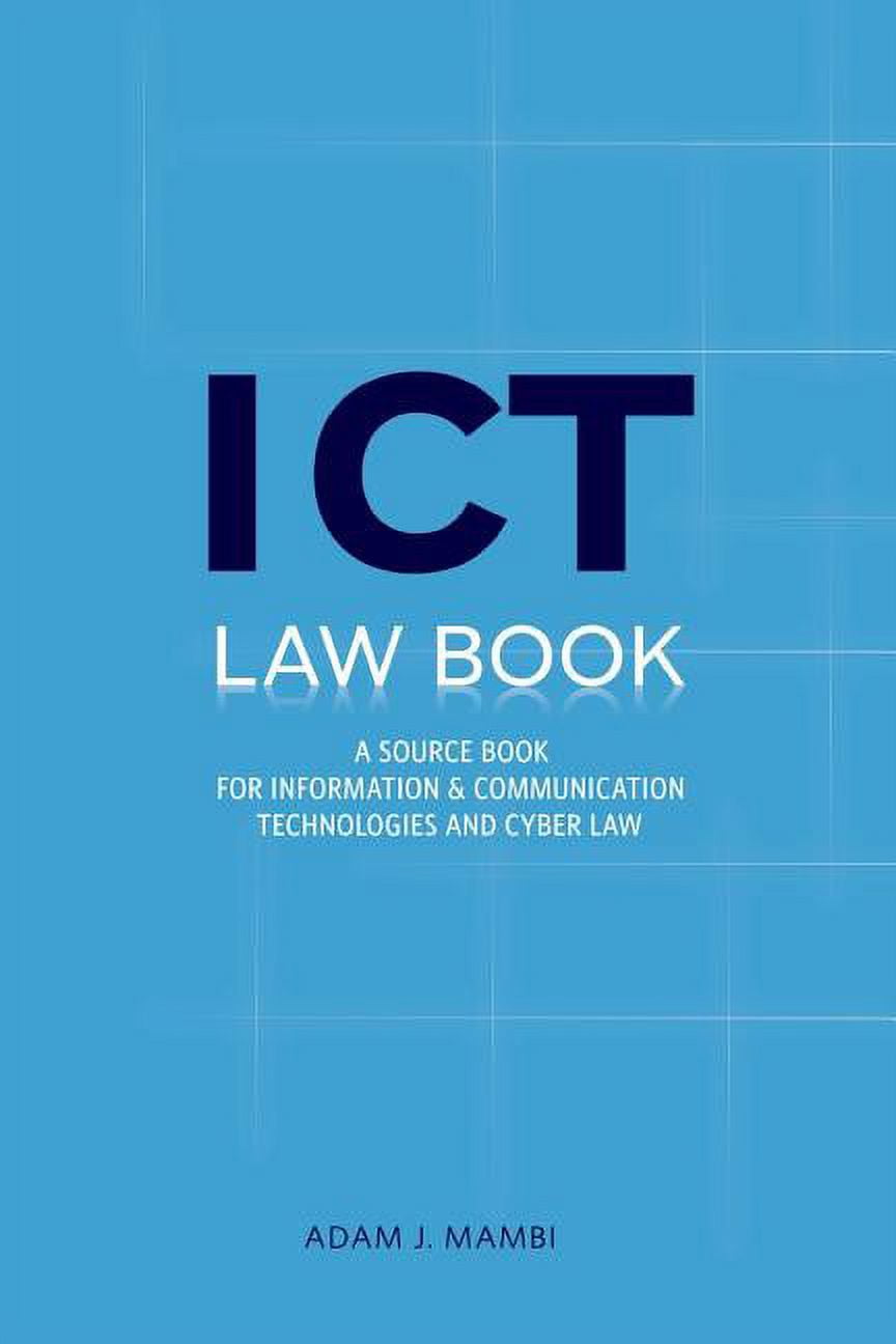 ICT Law Book. A Source Book for Information and Communication ...