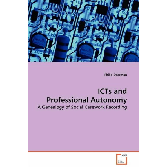 ICTs and Professional Autonomy (Paperback)