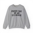 thumbnail image 1 of ICU Nurse Dad Sweatshirt, Gifts, Crewneck, 1 of 4