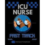 ICU Nurse Fast Track Guide, Paperback