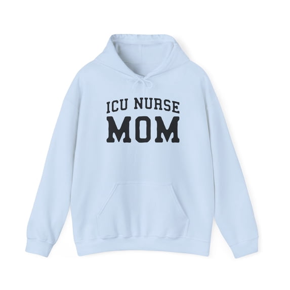 ICU Nurse Mom Graduation Hoodie, Gifts, Hooded Sweatshirt