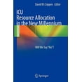 thumbnail image 1 of ICU Resource Allocation in the New Millennium: Will We Say No?, (Paperback), 1 of 1