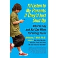 thumbnail image 1 of Pre-Owned I'd Listen to My Parents If They'd Just Shut Up (Paperback) 0061915459 9780061915451, 1 of 1