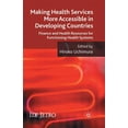 thumbnail image 1 of IDE-JETRO Making Health Services More Accessible in Developing Countries: Finance and Health Resources for Functioning Health Syst, (Paperback), 1 of 1