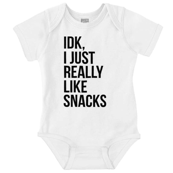 IDK I Just Really Like Snacks Funny Romper Boys or Girls Infant Baby Brisco Brands 6M