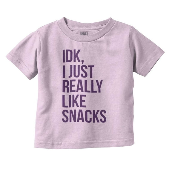 IDK I Just Really Like Snacks Funny Toddler Boy Girl T Shirt Infant Toddler Brisco Brands 12M