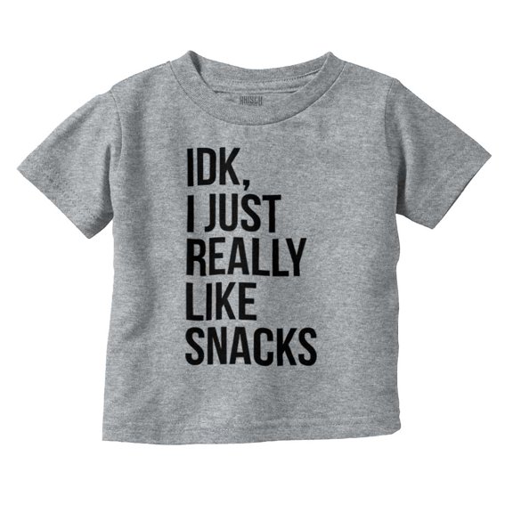 IDK I Just Really Like Snacks Funny Toddler Boy Girl T Shirt Infant Toddler Brisco Brands 3T