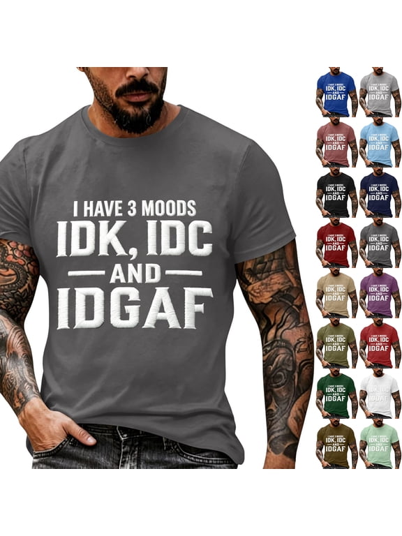IDK IDC IDGAF Mens Tshirts Graphic Funny Slogan Short Sleeve Shirt Men Novelty Crew Neck Men's Athletic Shirts & Tees