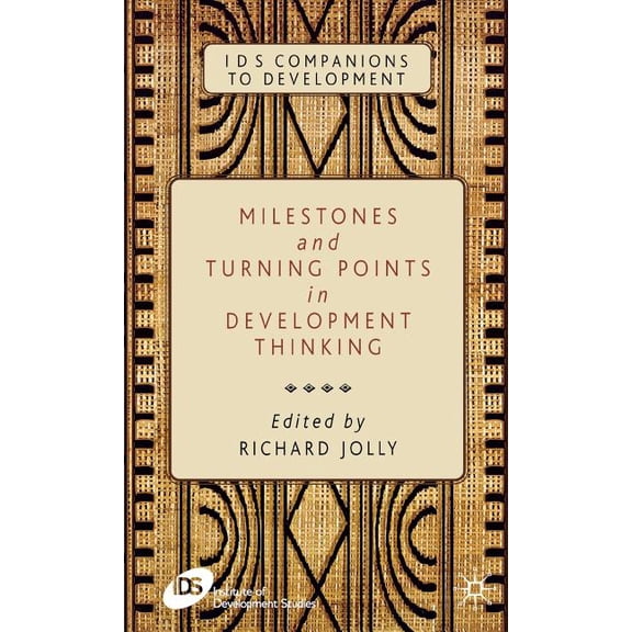 IDS Companions to Development Milestones and Turning Points in Development Thinking, (Hardcover)
