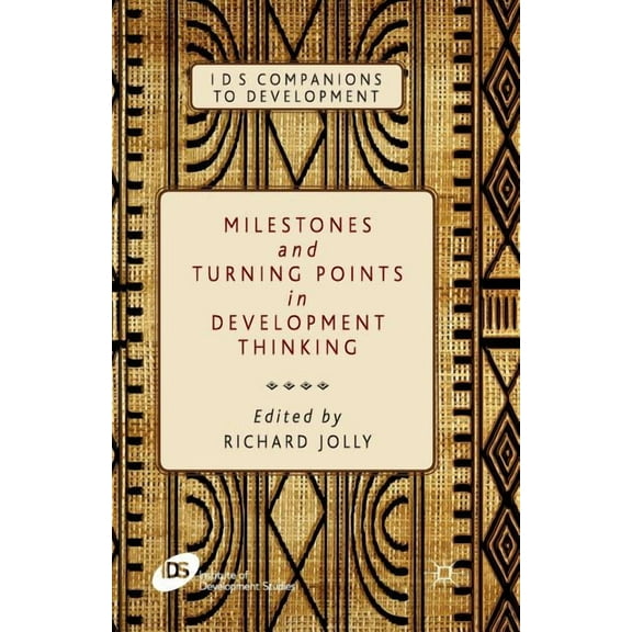 IDS Companions to Development Milestones and Turning Points in Development Thinking, (Paperback)