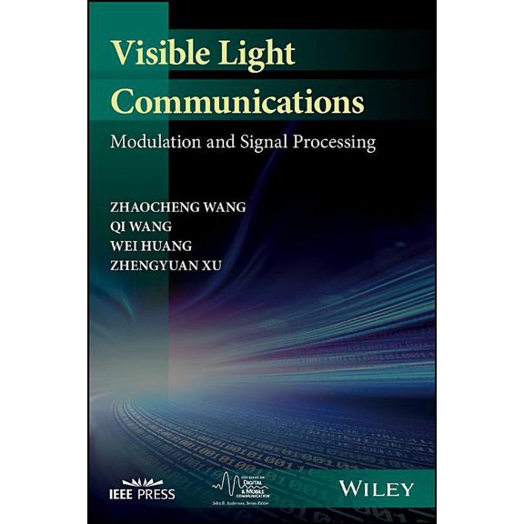 IEEE Digital & Mobile Communication: Visible Light Communications: Modulation and Signal Processing (Hardcover)