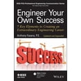 thumbnail image 1 of IEEE PCs Professional Engineering Communication: Engineer Your Own Success: 7 Key Elements to Creating an Extraordinary Engineering Career (Paperback), 1 of 3
