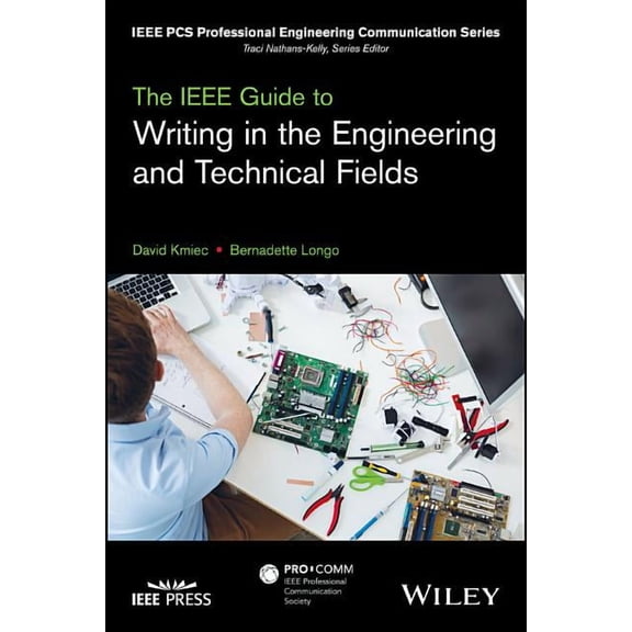 IEEE PCs Professional Engineering Commun The IEEE Guide to Writing in the Engineering and Technical Fields, (Paperback)