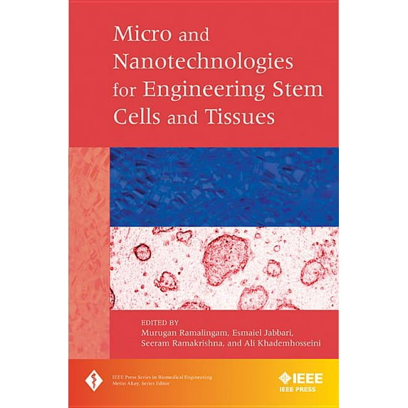 IEEE Press Biomedical Engineering: Micro and Nanotechnologies in Engineering Stem Cells and Tissues (Hardcover)