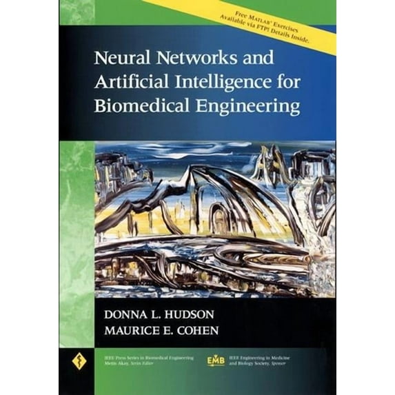 IEEE Press Biomedical Engineering: Neural Networks and Artificial Intelligence for Biomedical Engineering (Hardcover)