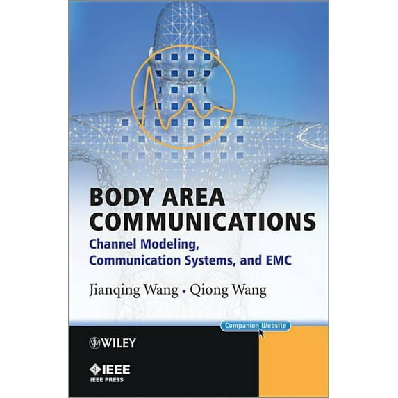 IEEE Press Body Area Communications: Channel Modeling, Communication Systems, and EMC, (Hardcover)