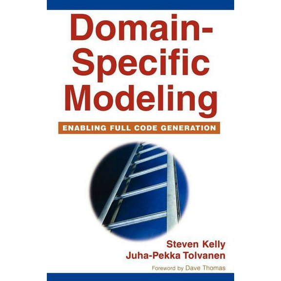 IEEE Press Domain-Specific Modeling: Enabling Full Code Generation, (Paperback)