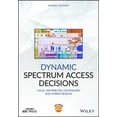 thumbnail image 1 of Pre-Owned IEEE Press: Dynamic Spectrum Access Decisions: Local, Distributed, Centralized, and Hybrid Designs (Hardcover), 1 of 1