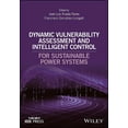 thumbnail image 1 of IEEE Press: Dynamic Vulnerability Assessment and Intelligent Control: For Sustainable Power Systems (Hardcover), 1 of 1